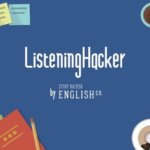 Listening Hackerはリスニング苦手な人なら絶対入れておくべき英語アプリ